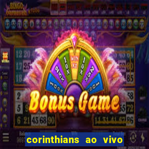 corinthians ao vivo multi canal